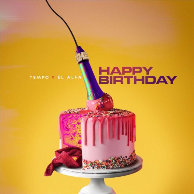 Happy Birthday Tempo El Alfa